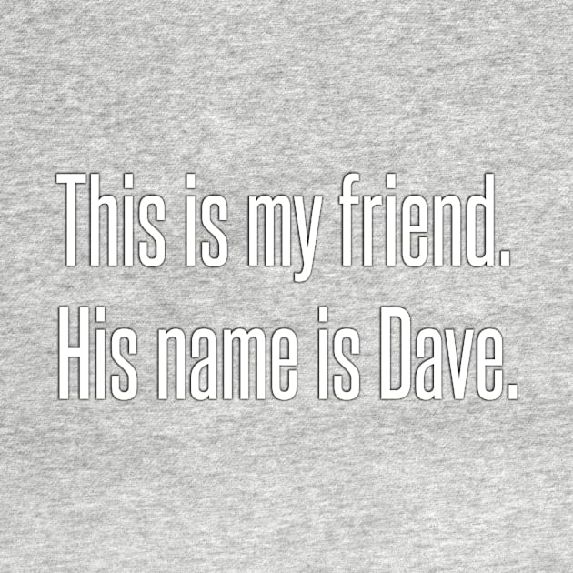 Introducing Dave. by PhantomPower